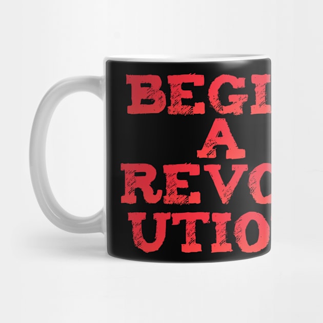 BEGIN REVOLUTION by Utopic Slaps